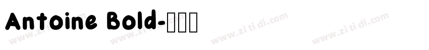Antoine Bold字体转换